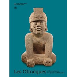 Les Olmèques Et Les Cultures Du Golfe Du Mexique