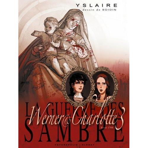 La Guerre Des Sambre - Werner & Charlotte - Tome 3, Hiver 1789, Votre Enfant, Comtesse