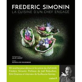 Frédéric Simonin - La Cuisine D'un Chef Engagé