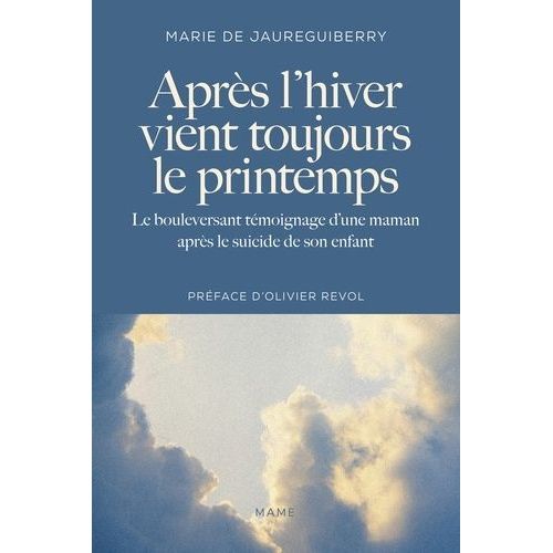 Après L'hiver Vient Toujours Le Printemps - Le Bouleversant Témoignage D'une Maman Après Le Suicide De Son Enfant