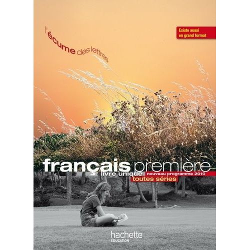 Français Première Toutes Séries - Nouveau Programme - Livre Élève Format Compact