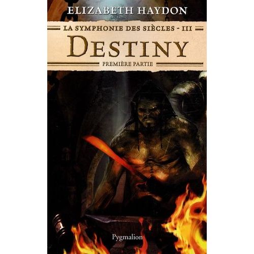 La Symphonie Des Siècles Tome 3 - Destiny - Première Partie