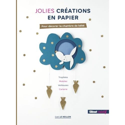 Jolies Créations En Papier Pour Décorer La Chambre De Bébé