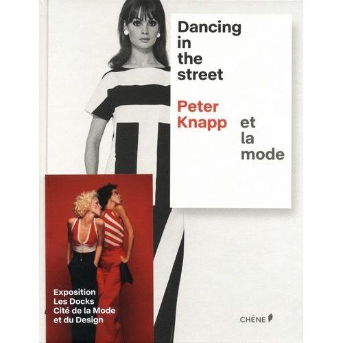 Dancing In The Street - Peter Knapp Et La Mode