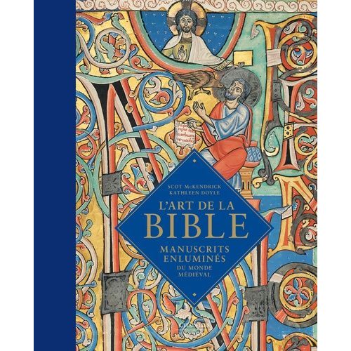 L'art De La Bible - Manuscrits Enluminés Du Monde Médiéval