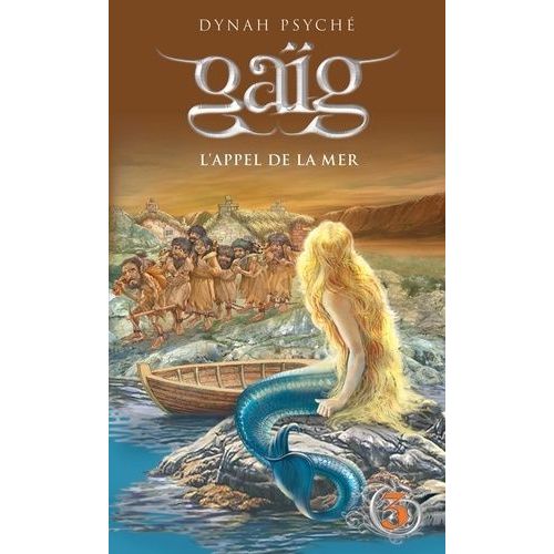Gaïg Tome 3 - L'appel De La Mer