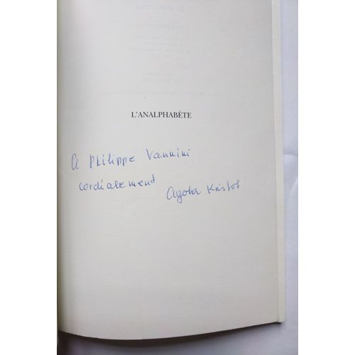 Agota Kristof L'Analphabète Avec Un Envoi Autographe Signé 2004 Zoe Editions