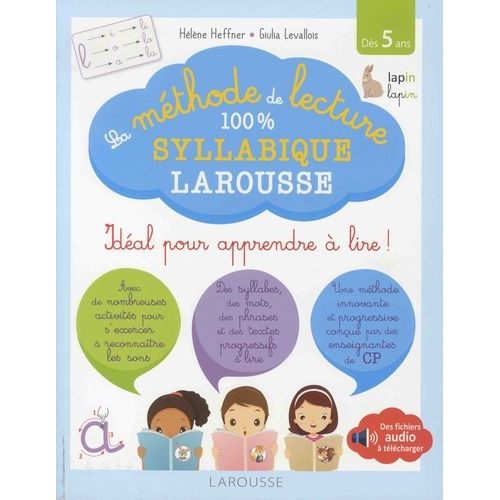 La Méthode De Lecture 100 % Syllabique Larousse - Idéal Pour Apprendre À Lire ! Dès 5 Ans