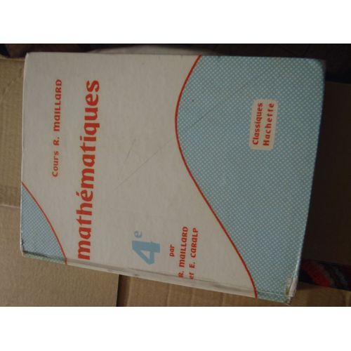 Mathematiques 4 E Hachette Maillard Caralp