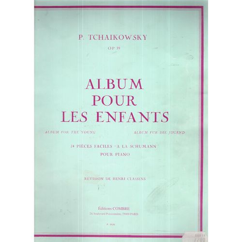 P.Tchaikowsky Op.39 Album Pour Les Enfants 24 Pièces À La Schumann Pour Piano