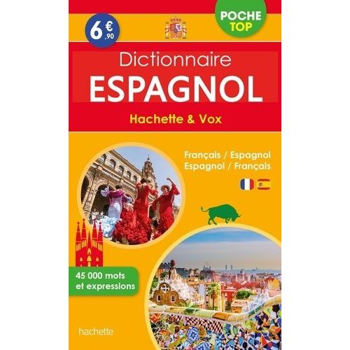 Dictionnaire Espagnol Poche Top Hachette & Vox - Bilingue Français/Espagnol - Espagnol/Français