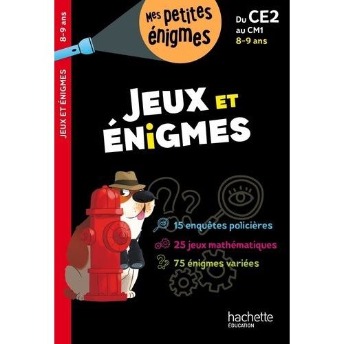 Jeux Et Énigmes Du Ce2 Au Cm1 - Cahier De Vacances