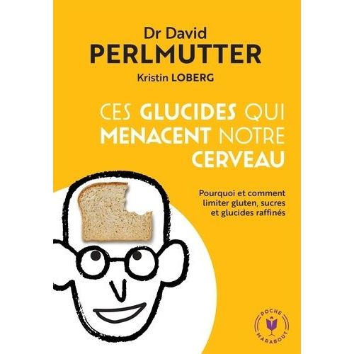 Ces Glucides Qui Menacent Notre Cerveau