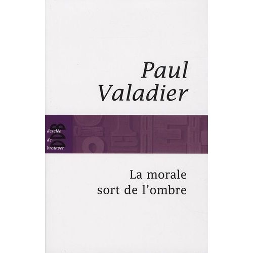 La Morale Sort De L'ombre