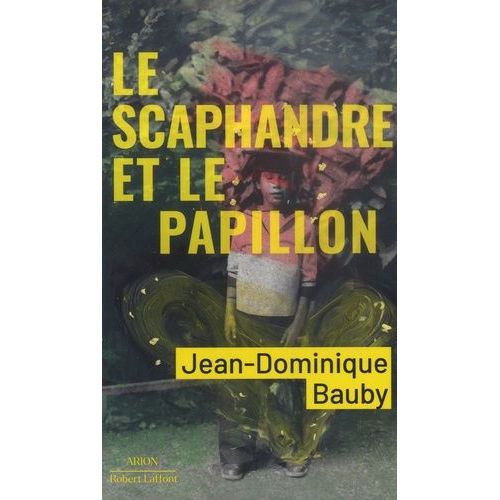 Le Scaphandre Et Le Papillon