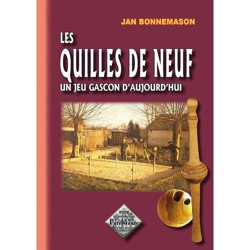 Les Quilles De Neuf - Un Jeu Gascon D'aujourd'hui