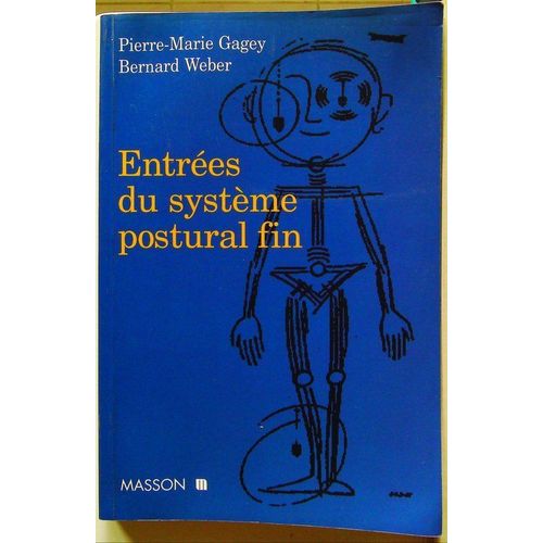 Entrees Du Systeme Postural Fin. Premieres Journees Francaises De Posturologie Clinique