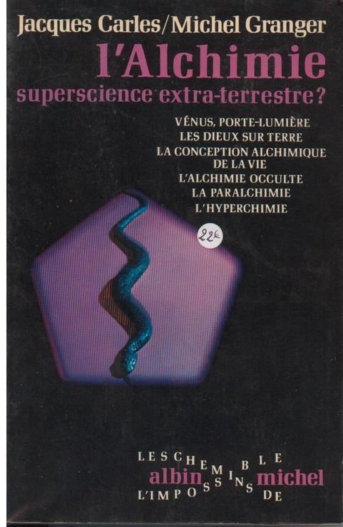 L'alchimie "Superscience Extra-Terrestre?"