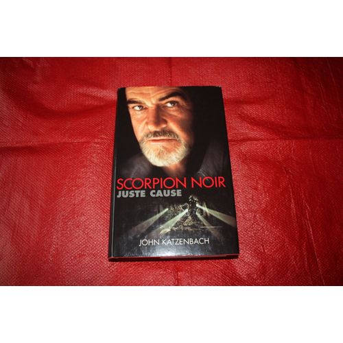 Scorpion Noir : Juste Cause - John Katzenbach - Collection France Loisirs - Livre Suspense -