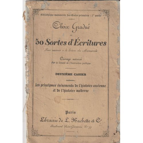 Bibliothèque Manuscrite Des Écoles Primaires - Cahier N°2 Exercices- Choix Gradué De 50 Écritures Les Principaux Événements De L'Histoire Ancienne Et De L'Histoire Moderne - En 52 Leçons -