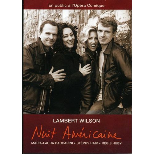 Nuit Americaine (Lambert Wilson En Public À L'opéra Comique)
