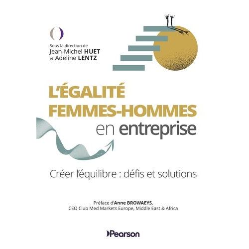 L'égalité Femme-Homme En Entreprise - Créer L'équilibre : Défis Et Solutions