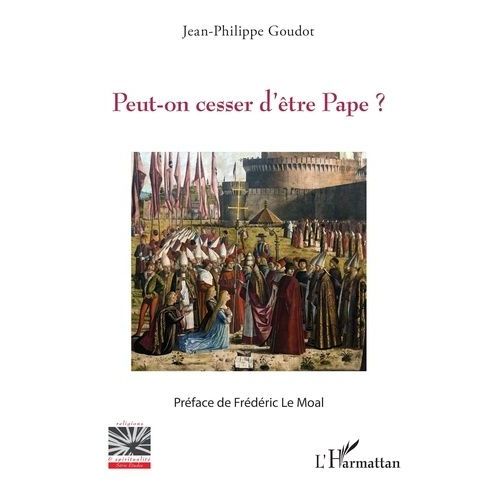 Peut-On Cesser D?Être Pape ?