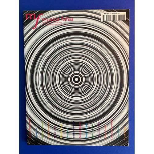 Musica Falsa 11 (2000) Bruno Latour, Elie During, Pacôme Thiellement, Frédéric Leconte, Glenn Gould, Marcel Proust, Granular Synthesis, Dumb Type, Pascal Contet, Peggy Lee, Fausto Romitelli.