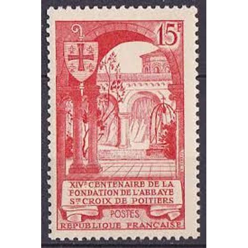 14ème Centenaire De L'Abbaye Sainte-Croix De Poitiers Année 1952 N° 926 Yvert Et Tellier Luxe