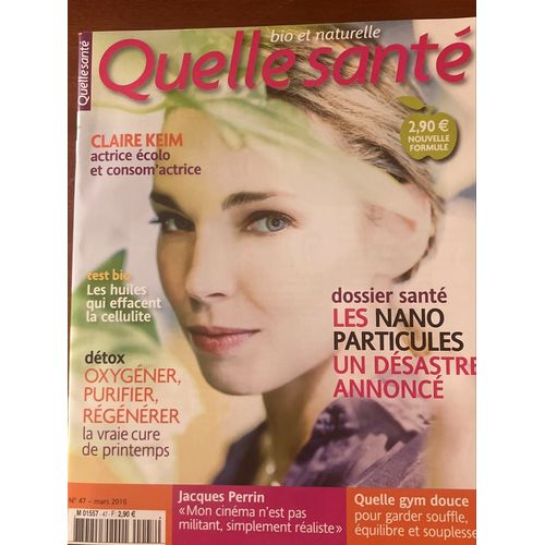 Quelle Santé Bio Et Naturelle, Numéro 47, Mars 2010