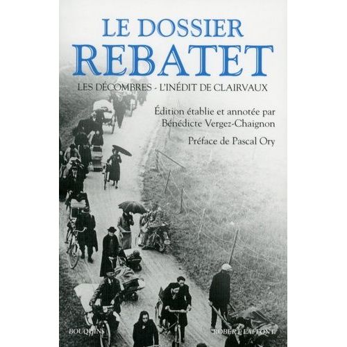 Le Dossier Rebatet - Les Décombres - L'inédit De Clairvaux
