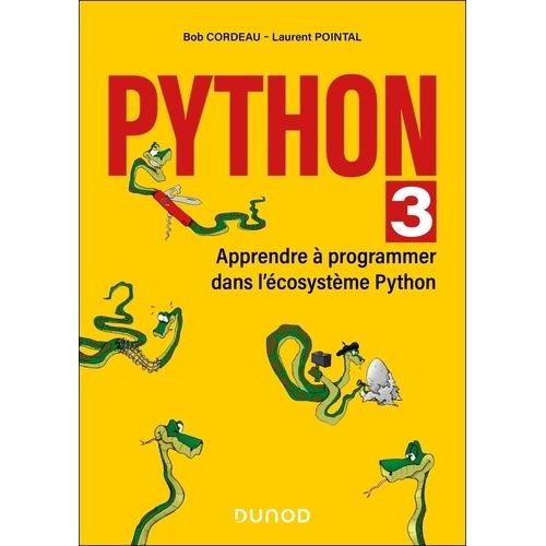 Python 3 - Apprendre À Programmer Dans L'écosystème Python