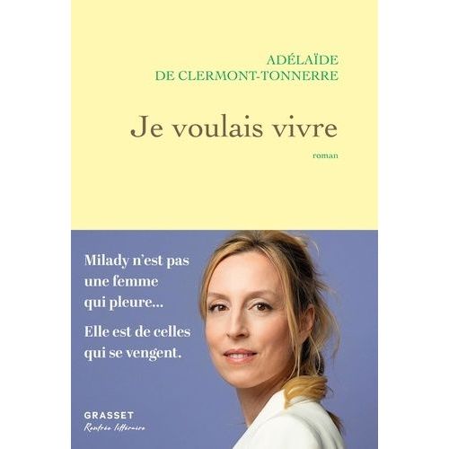 Je Voulais Vivre - Milady N'est Pas Une Femme Qui Pleure - Elle Est De Celles Qui Se Vengent