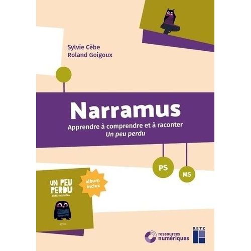 Narramus Ps-Ms - Apprendre À Comprendre Et À Raconter Un Peu Perdu (Album Inclus)