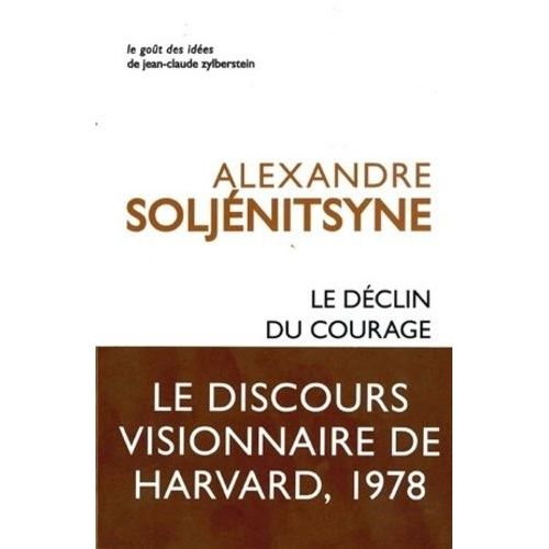 Le Déclin Du Courage - Discours De Harvard, Juin 1978