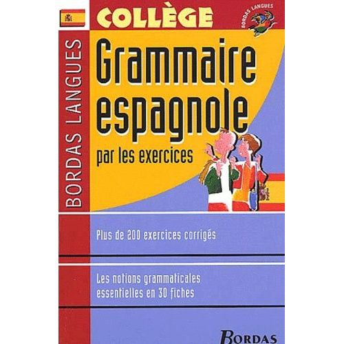 Grammaire Espagnole Par Les Exercices - College