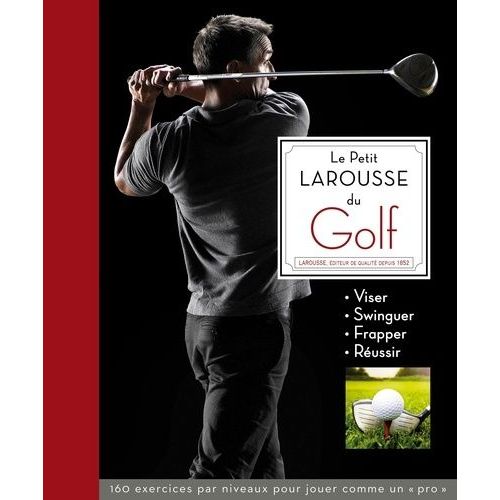 Le Petit Larousse Du Golf