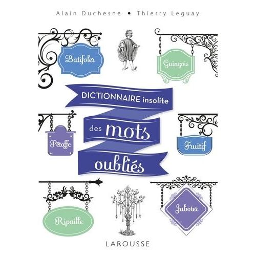 Dictionnaire Insolite Des Mots Oubliés