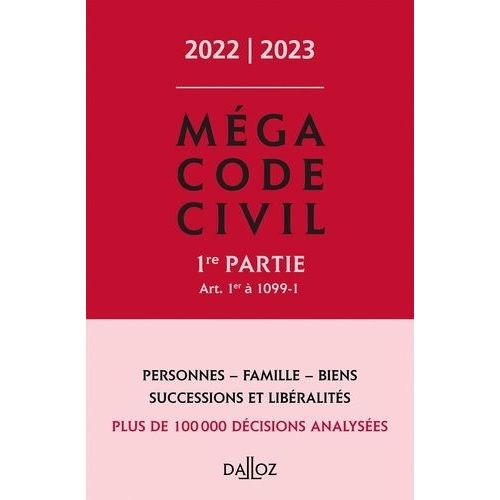 Méga Code Civil - 1re Partie, Art - 1er À 1099-1