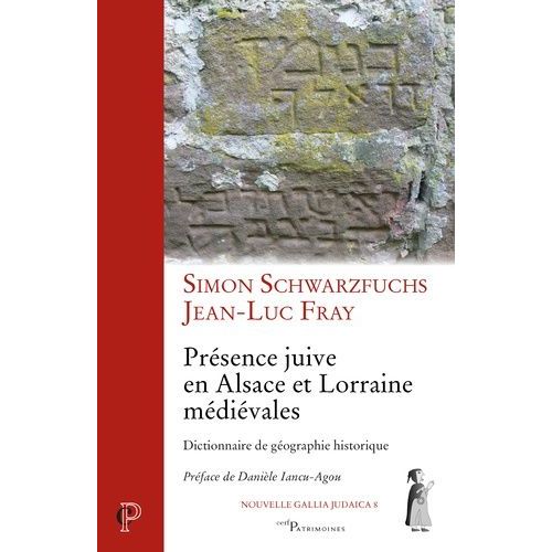 Présence Juive En Alsace Et Lorraine Médiévales