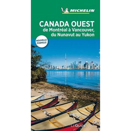 Canada Ouest - De Vancouver À Montréal, Du Yukon Au Nunavut