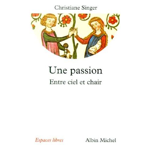 Une Passion - Entre Ciel Et Chair
