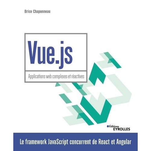 Vue.Js - Applications Web Complexes Et Réactives