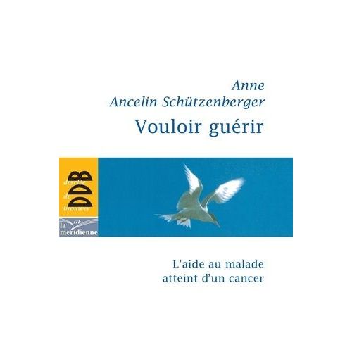Vouloir Guérir - L'aide Au Malade Atteint D'un Cancer