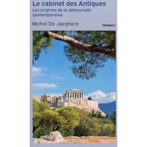 Le Cabinet Des Antiques - Les Origines De La Démocratie Contemporaine