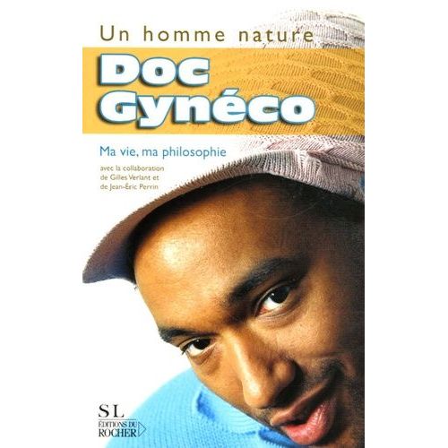 Un Homme Nature - Ma Vie, Ma Philosophie