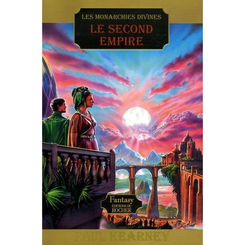 Les Monarchies Divines - Tome 4 - Le Second Empire