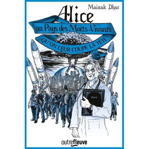 Alice Au Pays Des Morts-Vivants - Tome 3 - Qu'on Leur Coupe La Tête !