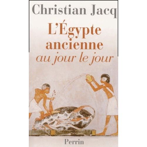 L'egypte Ancienne Au Jour Le Jour