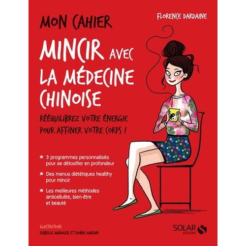 Mon Cahier Mincir Avec La Médecine Chinoise